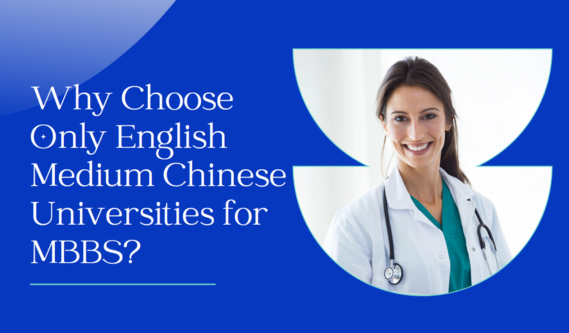 Why Study in Only English Medium for MBBS in China?