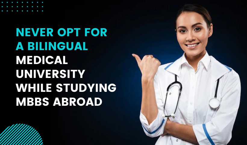MBBS Abroad for Indian Students: Why Avoid Bilingual MBBS Universities?