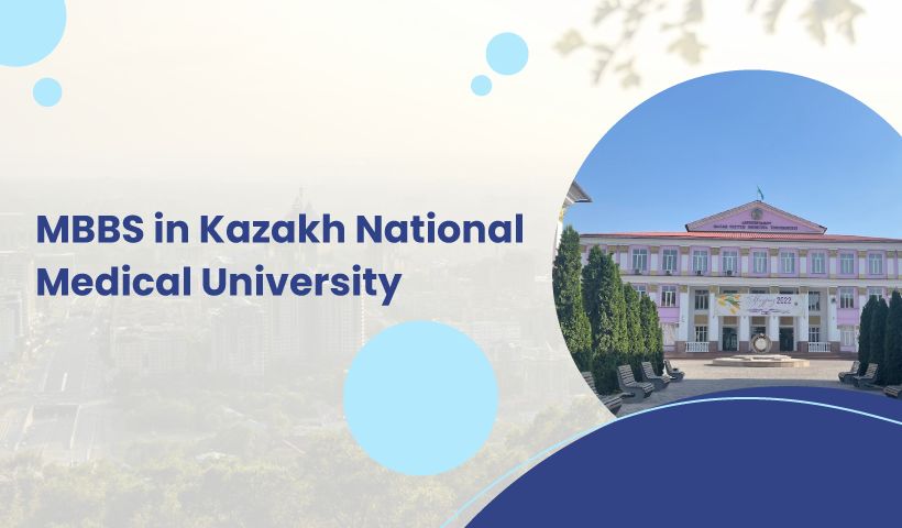 Achieving Excellence at Kazakh National Medical University at Affordable MBBS Fees