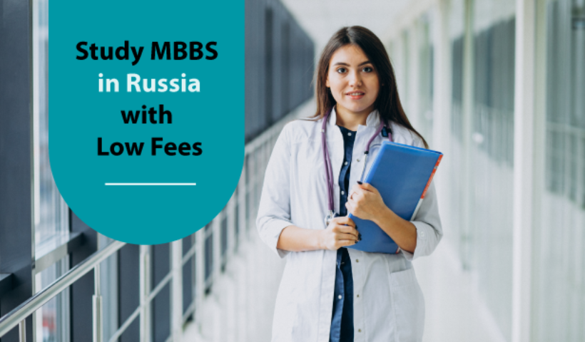 Low Fees, High Standards: Russiaâ€™s Affordable MBBS Programs