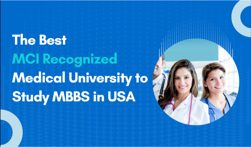 The Best MCI Recognized Medical University to Study MBBS in USA