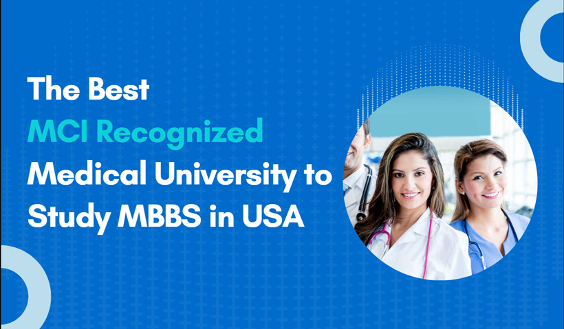 The Best MCI Recognized Medical University to Study MBBS in USA